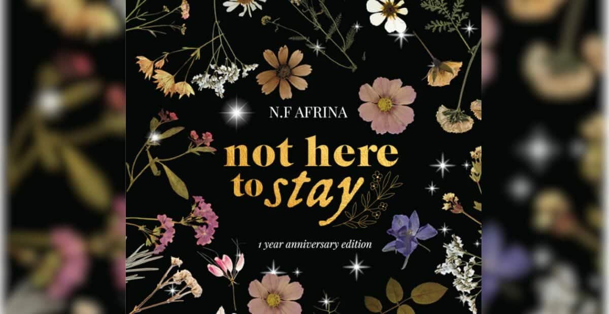 Healing Through the Pages: Exploring Trauma and Grief in Not Here to Stay by N.F Afrina.
